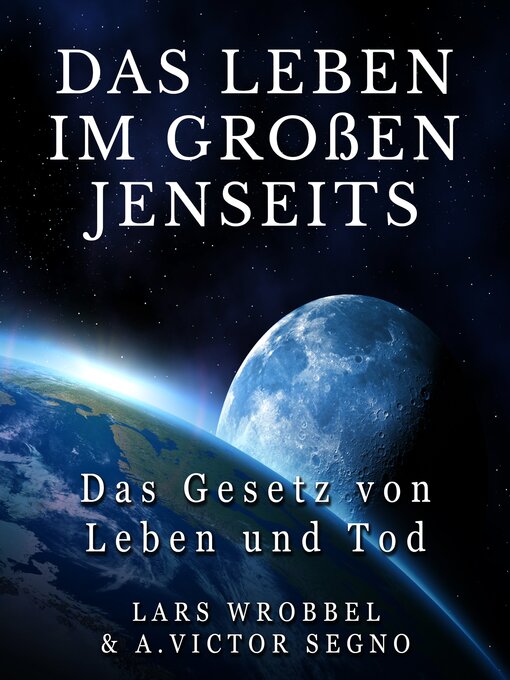 Title details for Das Leben im Großen Jenseits by Victor A. Segno - Available